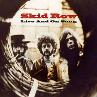 Skid Row -  Live And On Song